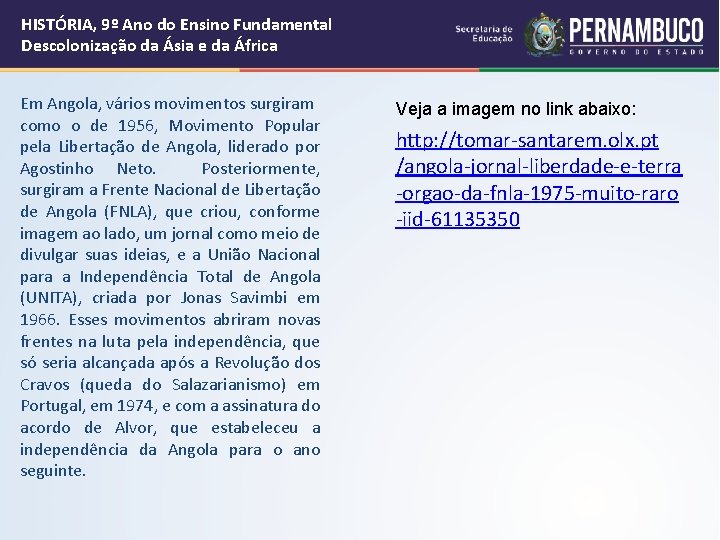 HISTÓRIA, 9º Ano do Ensino Fundamental Descolonização da Ásia e da África Em Angola,