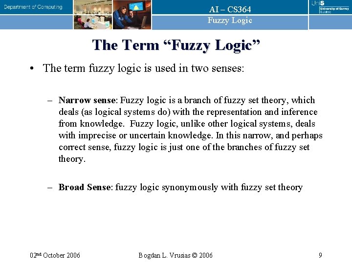 AI – CS 364 Fuzzy Logic The Term “Fuzzy Logic” • The term fuzzy