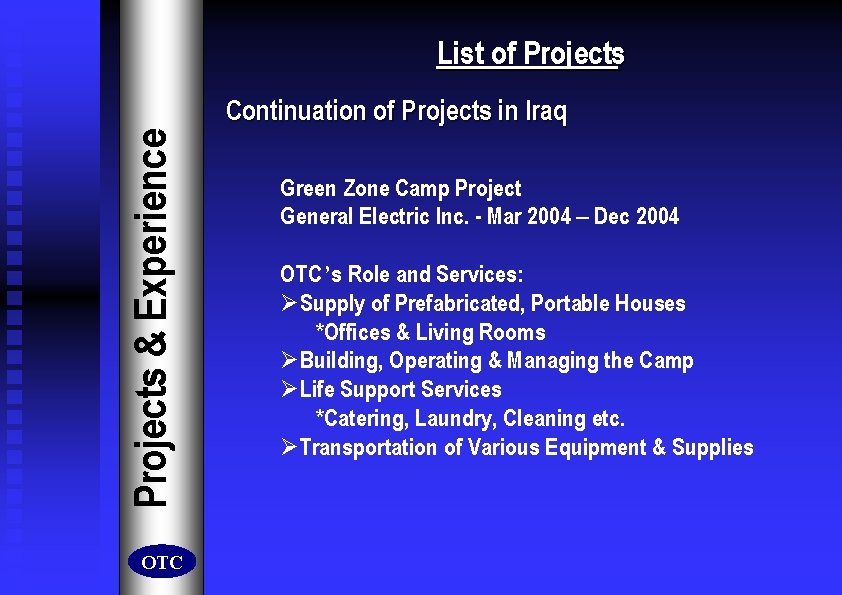 List of Projects & Experience Continuation of Projects in Iraq OTC Green Zone Camp