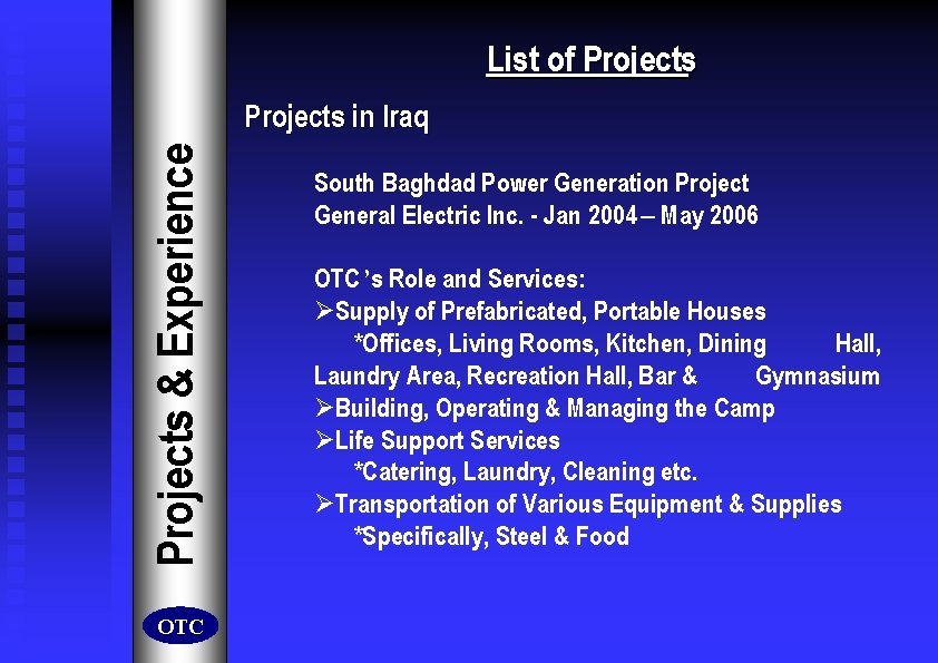List of Projects & Experience Projects in Iraq OTC South Baghdad Power Generation Project List of Projects & Experience Projects in Iraq OTC South Baghdad Power Generation Project