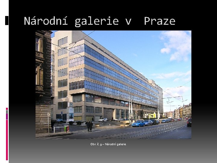 Národní galerie v Obr. č. 9 – Národní galerie Praze 