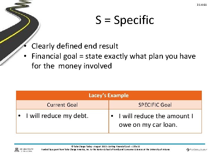 2. 1. 4. G 1 S = Specific • Clearly defined end result •