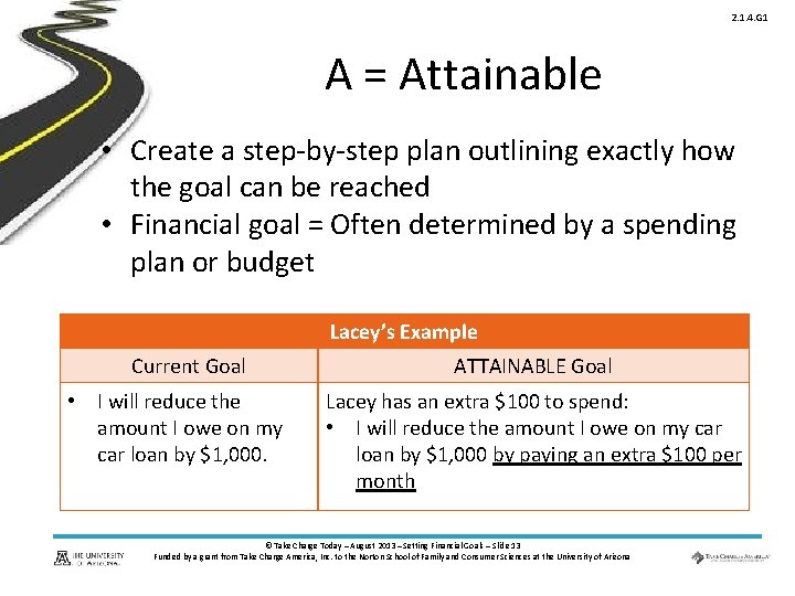2. 1. 4. G 1 A = Attainable • Create a step-by-step plan outlining