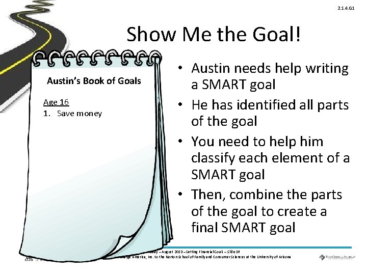 2. 1. 4. G 1 Show Me the Goal! Austin’s Book of Goals Age