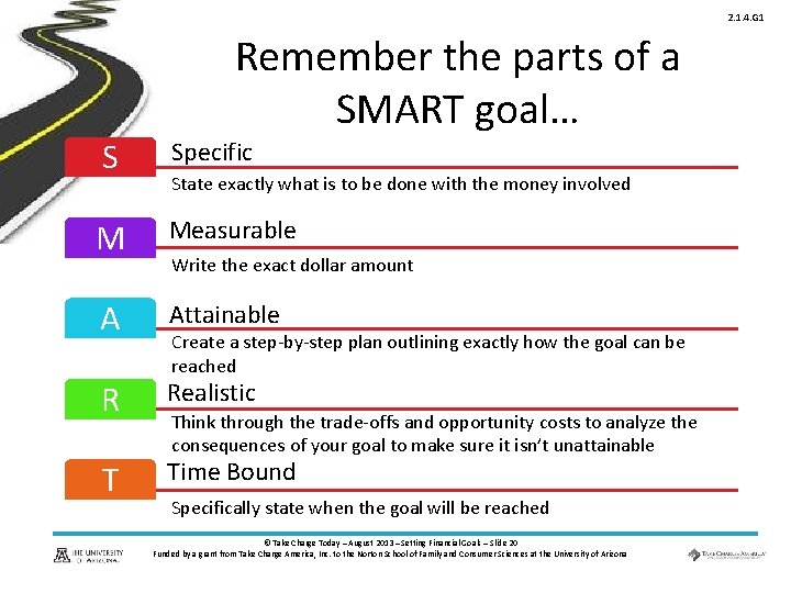 2. 1. 4. G 1 Remember the parts of a SMART goal… S Specific