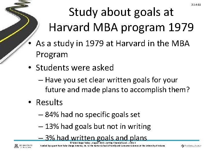 2. 1. 4. G 1 Study about goals at Harvard MBA program 1979 •