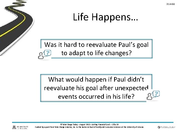 2. 1. 4. G 1 Life Happens… Was it hard to reevaluate Paul’s goal