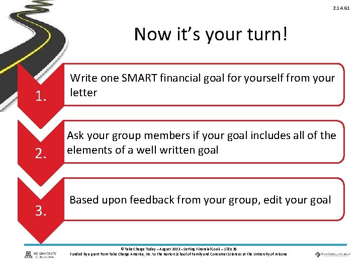 2. 1. 4. G 1 Now it’s your turn! 1. Write one SMART financial