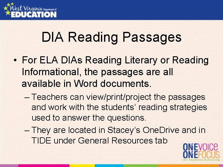 DIA Reading Passages • For ELA DIAs Reading Literary or Reading Informational, the passages