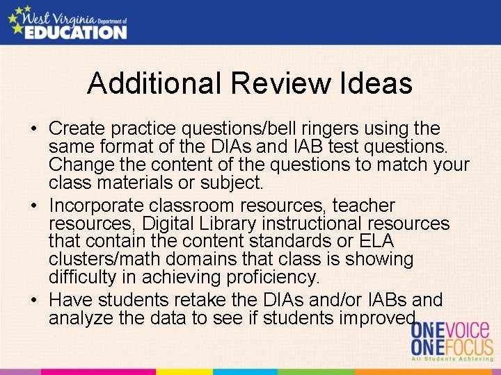 Additional Review Ideas • Create practice questions/bell ringers using the same format of the
