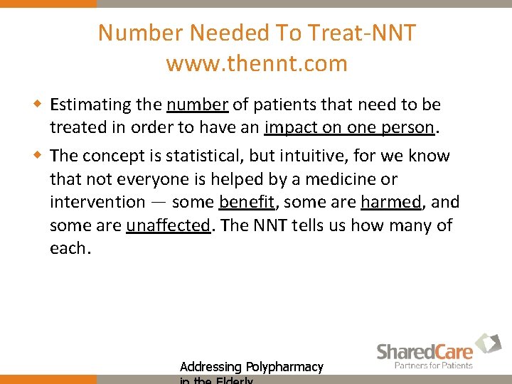 Number Needed To Treat-NNT www. thennt. com w Estimating the number of patients that