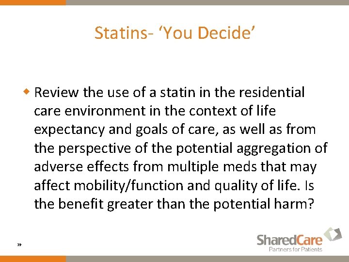 Statins- ‘You Decide’ w Review the use of a statin in the residential care