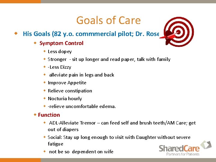 Goals of Care w His Goals (82 y. o. commmercial pilot; Dr. Rosenberg) w