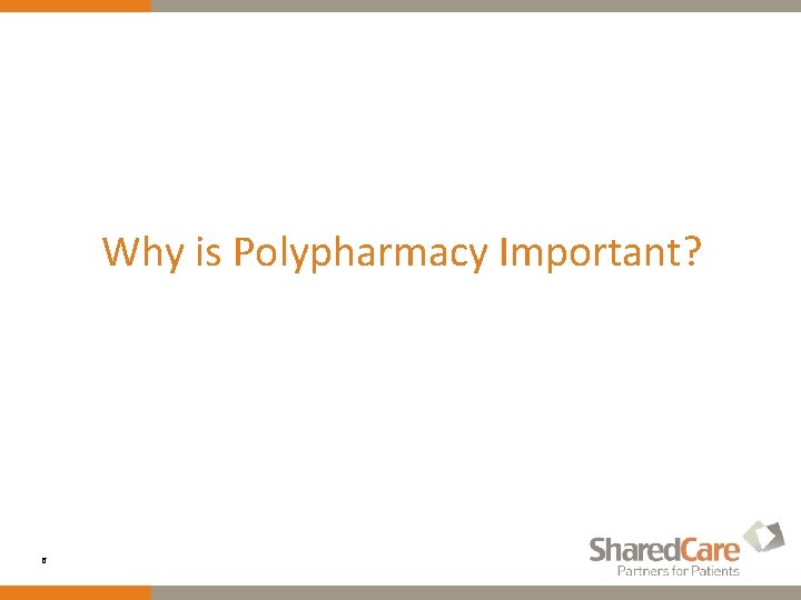 Why is Polypharmacy Important? 6 