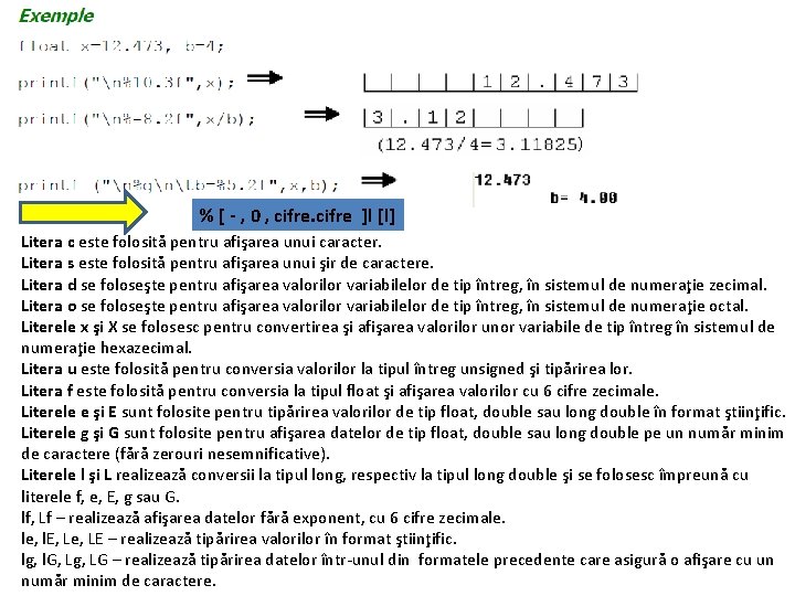 % [ - , 0 , cifre ]l [l] Litera c este folosită pentru