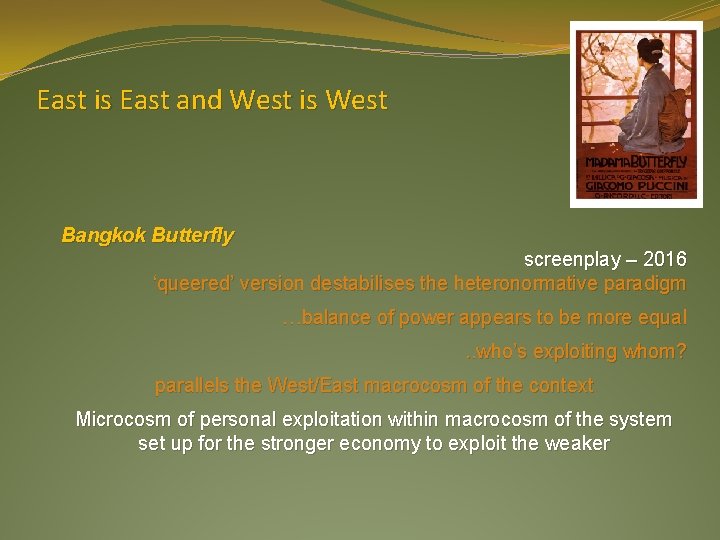 East is East and West is West Bangkok Butterfly screenplay – 2016 ‘queered’ version