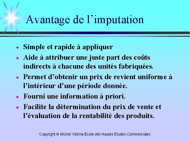 Avantage de l’imputation · · · Simple et rapide à appliquer Aide à attribuer