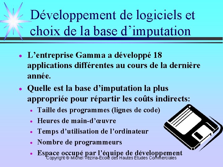 Développement de logiciels et choix de la base d’imputation · · L’entreprise Gamma a