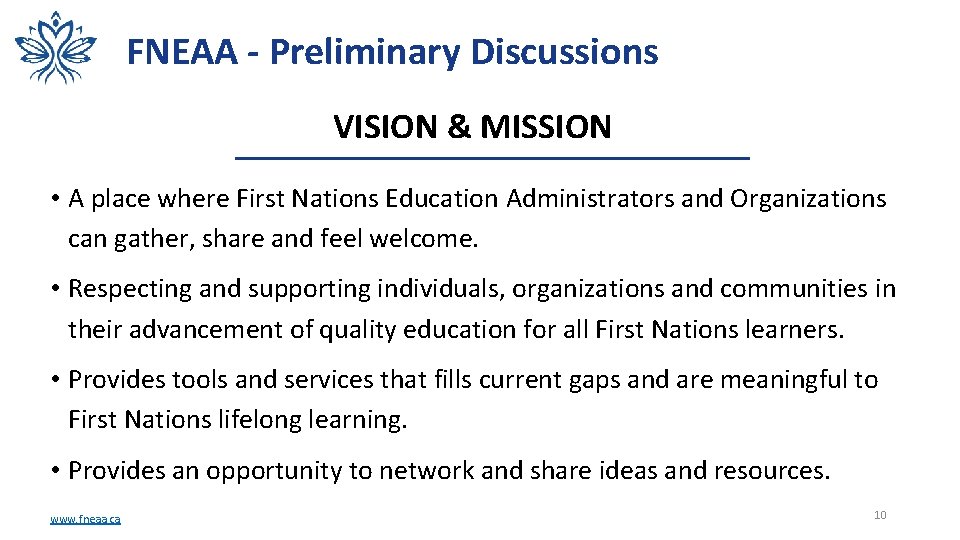 FNEAA - Preliminary Discussions VISION & MISSION • A place where First Nations Education