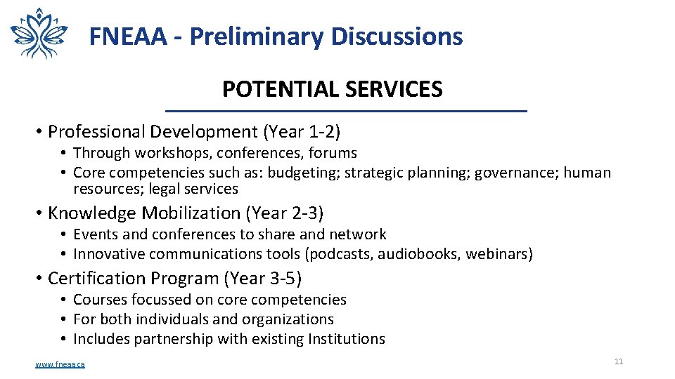 FNEAA - Preliminary Discussions POTENTIAL SERVICES • Professional Development (Year 1 -2) • Through