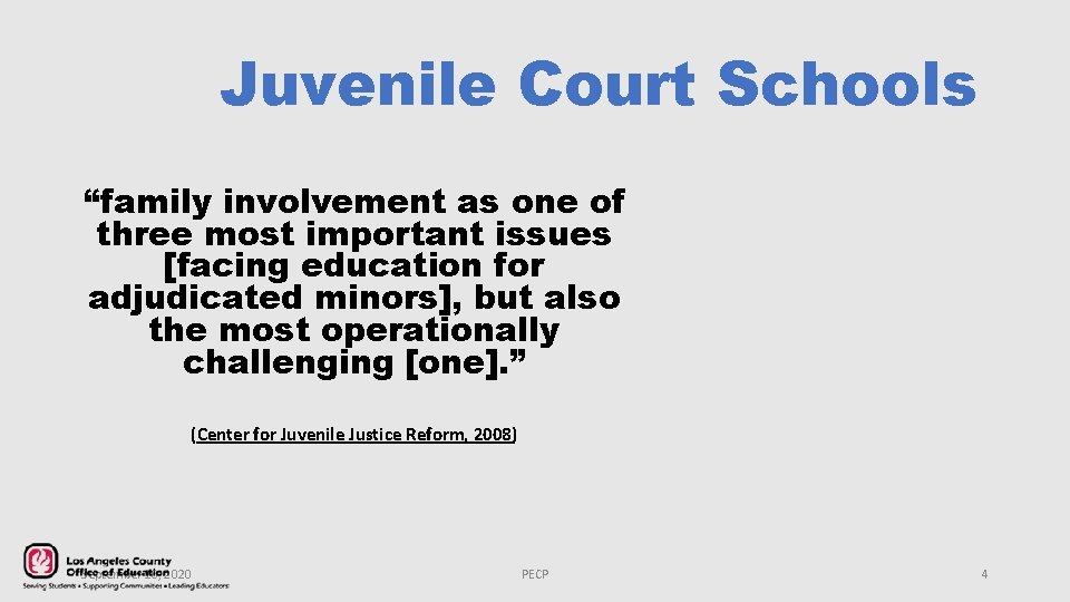 Juvenile Court Schools “family involvement as one of three most important issues [facing education