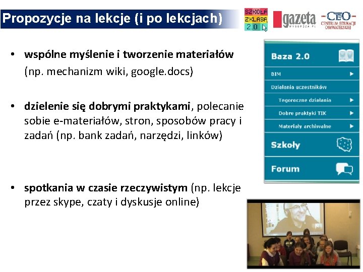 Propozycje na lekcje (i po lekcjach) • wspólne myślenie i tworzenie materiałów (np. mechanizm