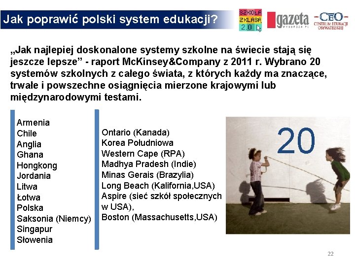 Jak poprawić polski system edukacji? „Jak najlepiej doskonalone systemy szkolne na świecie stają się