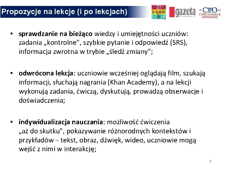 Propozycje na lekcje (i po lekcjach) • sprawdzanie na bieżąco wiedzy i umiejętności uczniów: