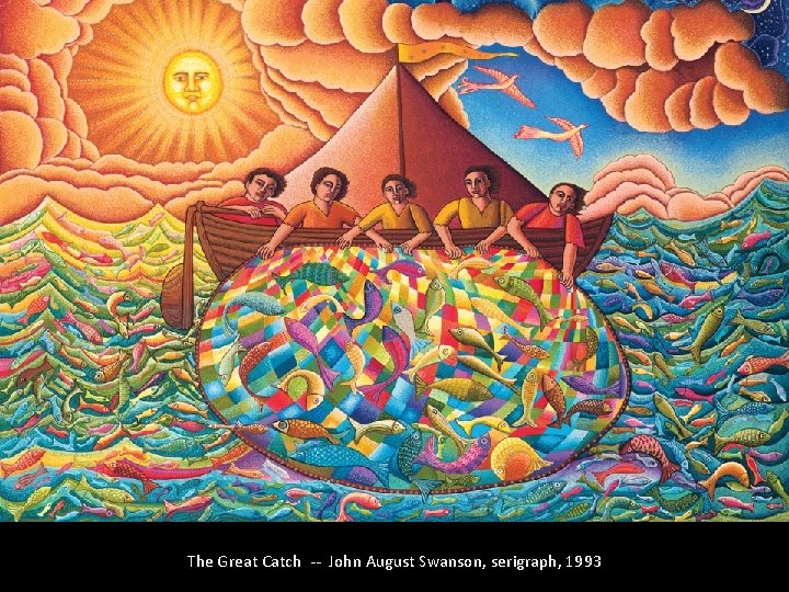 The Great Catch -- John August Swanson, serigraph, 1993 