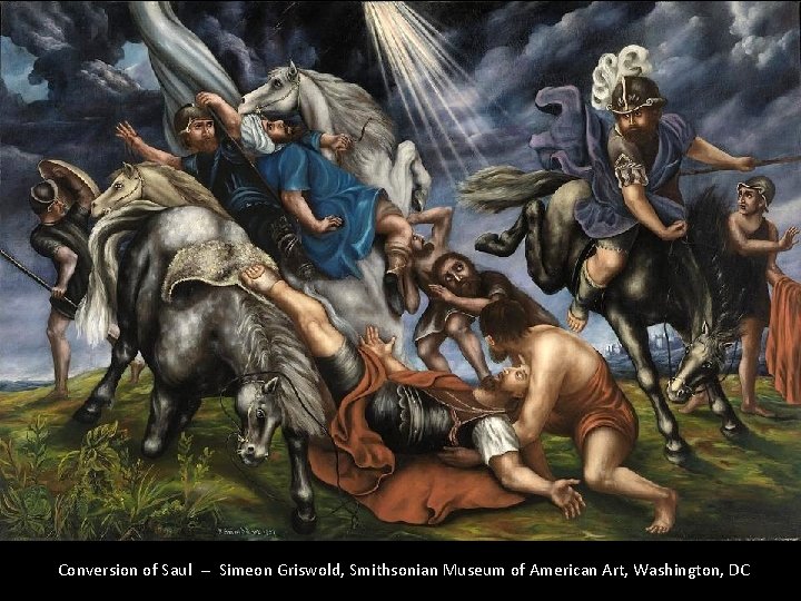 Conversion of Saul -- Simeon Griswold, Smithsonian Museum of American Art, Washington, DC 