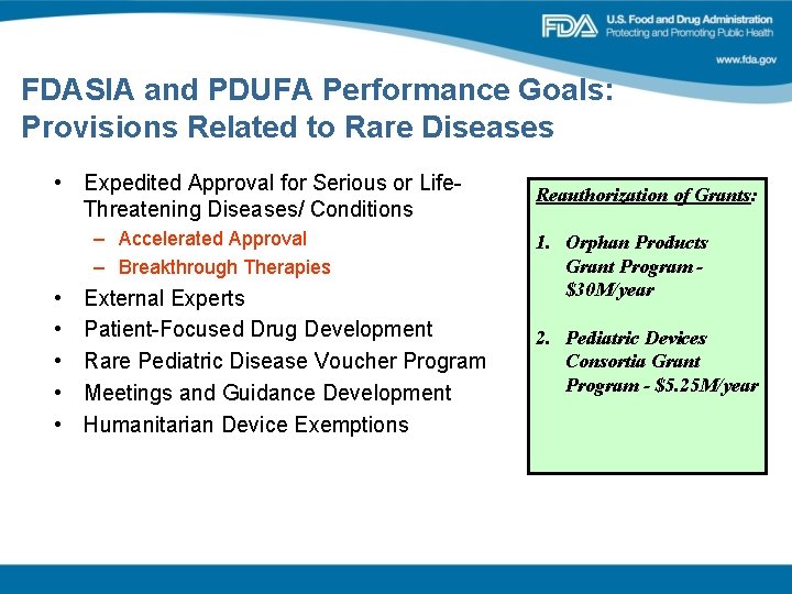FDASIA and PDUFA Performance Goals: Provisions Related to Rare Diseases • Expedited Approval for FDASIA and PDUFA Performance Goals: Provisions Related to Rare Diseases • Expedited Approval for