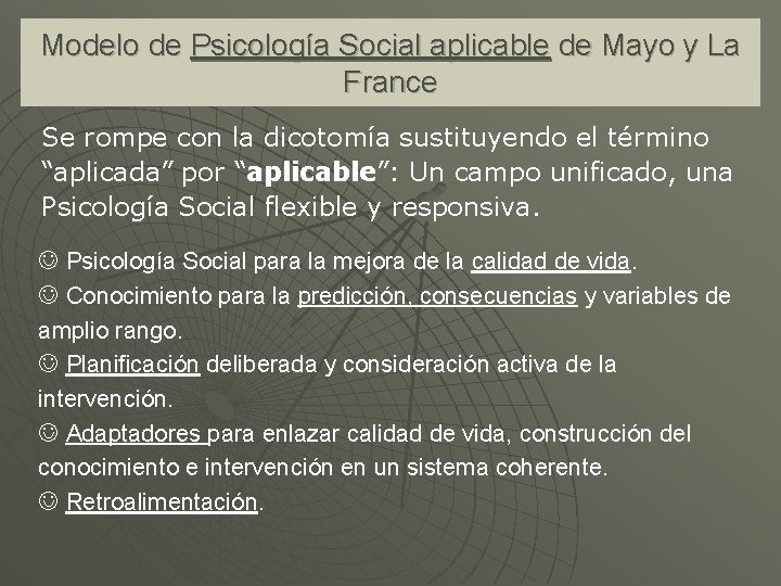 Modelo de Psicología Social aplicable de Mayo y La France Se rompe con la