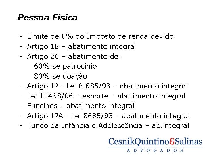  Pessoa Física - Limite de 6% do Imposto de renda devido - Artigo