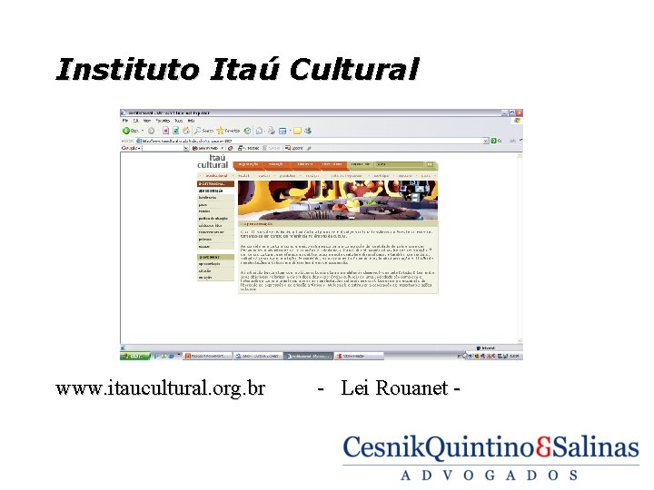 Instituto Itaú Cultural www. itaucultural. org. br - Lei Rouanet - 