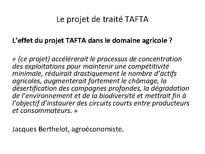 Le projet de traité TAFTA L’effet du projet TAFTA dans le domaine agricole ?