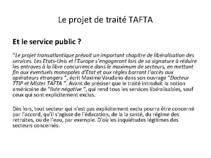 Le projet de traité TAFTA Et le service public ? “Le projet transatlantique prévoit