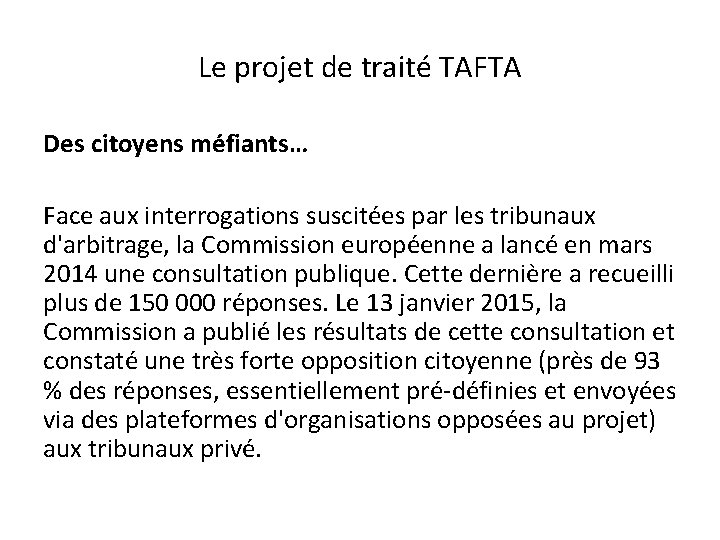 Le projet de traité TAFTA Des citoyens méfiants… Face aux interrogations suscitées par les