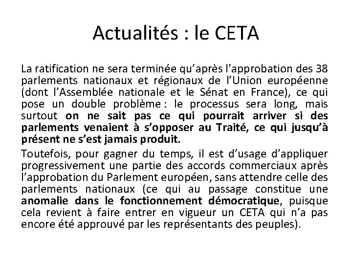 Actualités : le CETA La ratification ne sera terminée qu’après l’approbation des 38 parlements
