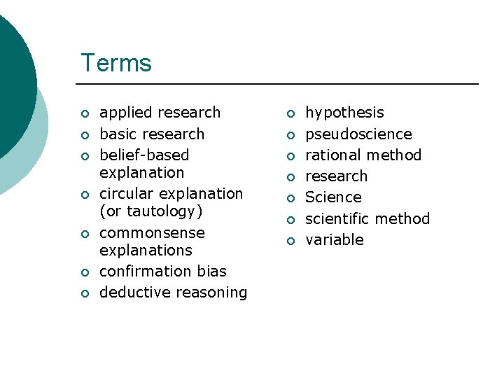 Terms ¡ ¡ ¡ ¡ applied research basic research belief-based explanation circular explanation (or Terms ¡ ¡ ¡ ¡ applied research basic research belief-based explanation circular explanation (or
