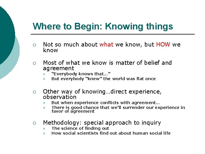 Where to Begin: Knowing things ¡ Not so much about what we know, but Where to Begin: Knowing things ¡ Not so much about what we know, but