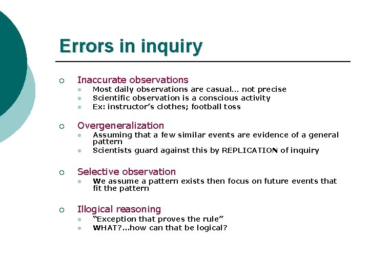Errors in inquiry ¡ Inaccurate observations l l l ¡ Overgeneralization l l ¡ Errors in inquiry ¡ Inaccurate observations l l l ¡ Overgeneralization l l ¡