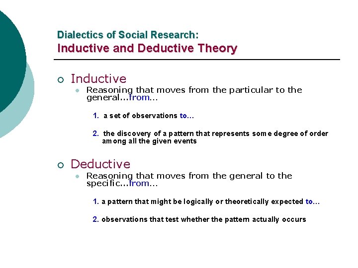 Dialectics of Social Research: Inductive and Deductive Theory ¡ Inductive l Reasoning that moves Dialectics of Social Research: Inductive and Deductive Theory ¡ Inductive l Reasoning that moves