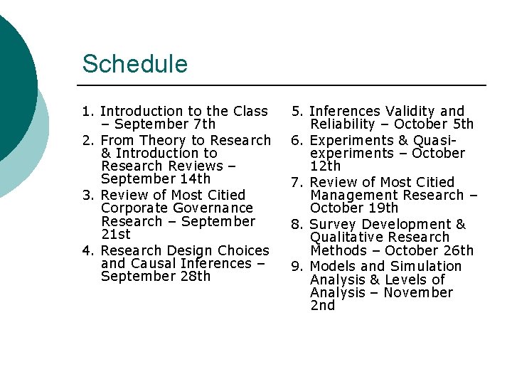 Schedule 1. Introduction to the Class – September 7 th 2. From Theory to Schedule 1. Introduction to the Class – September 7 th 2. From Theory to