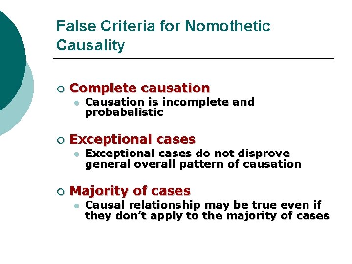 False Criteria for Nomothetic Causality ¡ Complete causation l ¡ Exceptional cases l ¡ False Criteria for Nomothetic Causality ¡ Complete causation l ¡ Exceptional cases l ¡