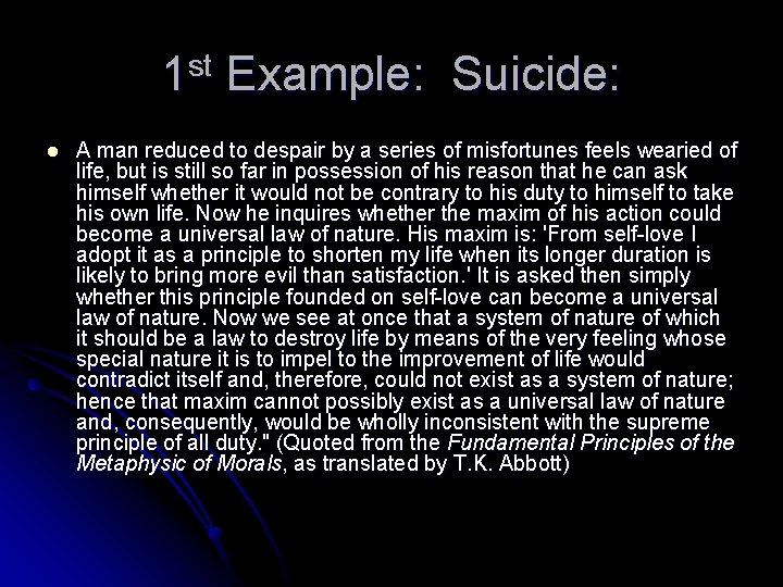 1 st Example: Suicide: l A man reduced to despair by a series of