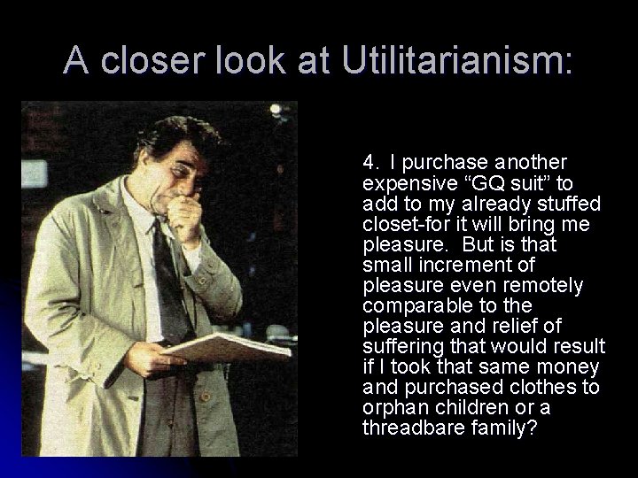 A closer look at Utilitarianism: 4. I purchase another expensive “GQ suit” to add