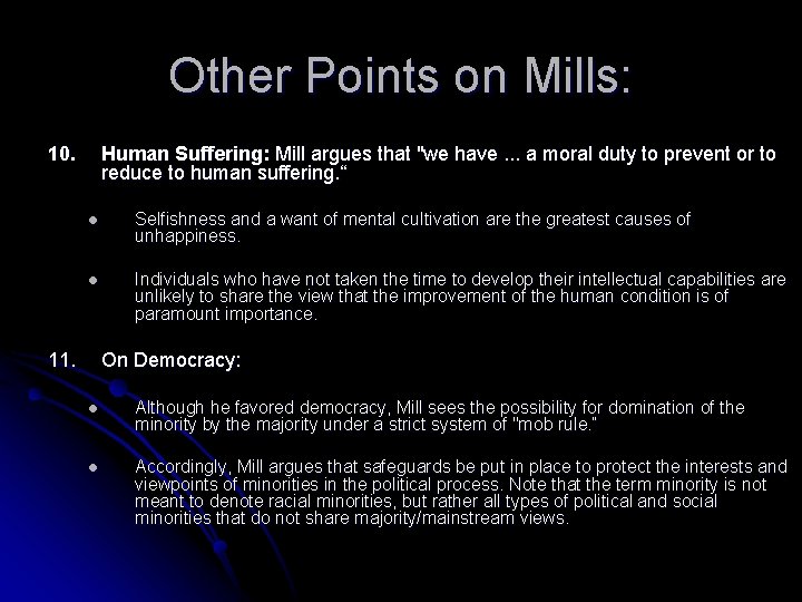 Other Points on Mills: 10. Human Suffering: Mill argues that "we have. . .