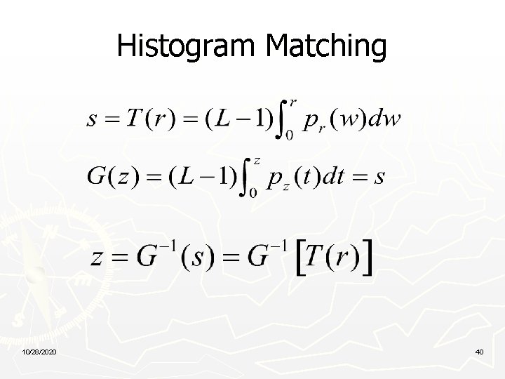 Histogram Matching 10/28/2020 40 