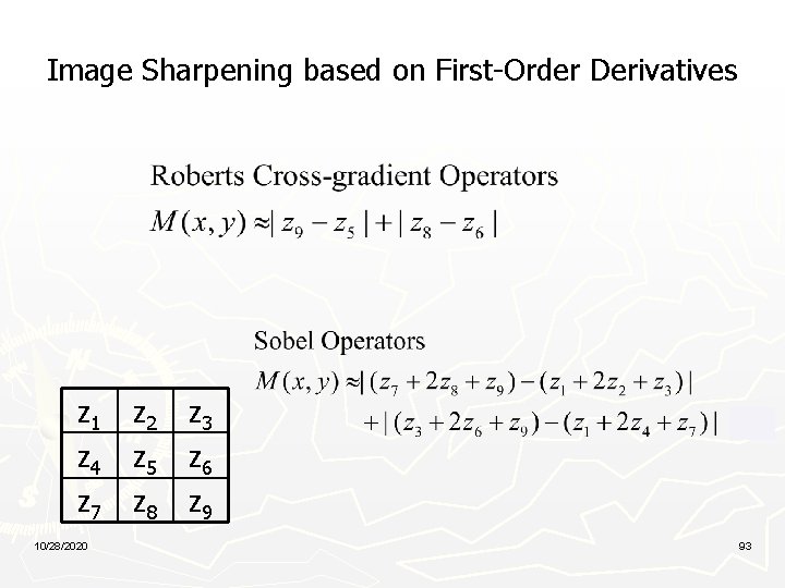 Image Sharpening based on First-Order Derivatives z 1 z 2 z 3 z 4