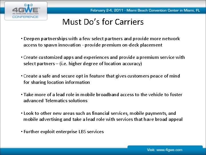 Must Do’s for Carriers • Deepen partnerships with a few select partners and provide